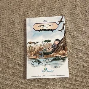 The good and the beautiful curriculum level two shared reader